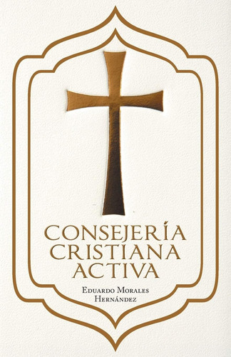 Libro: Consejería Cristiana Activa (spanish Edition)