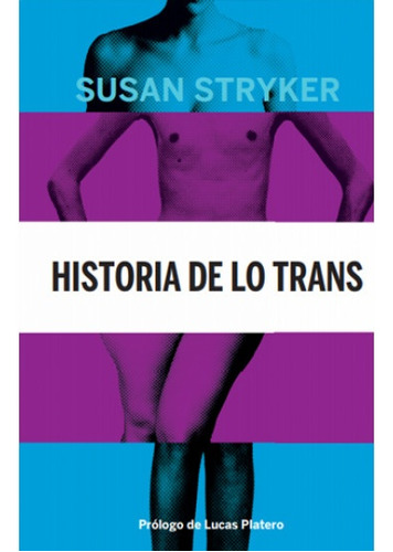 Historia De Lo Trans - Susan Stryker