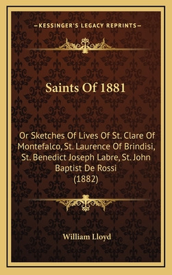 Libro Saints Of 1881: Or Sketches Of Lives Of St. Clare O...