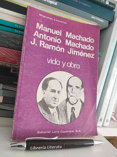 Manuel Machado Antonio Machado Ramón Jiménez Biografía Vida 