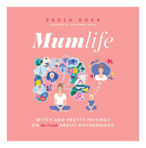 Libro: Mumlife: Reflexiones Ingeniosas Y Bonitas Sobre (la V