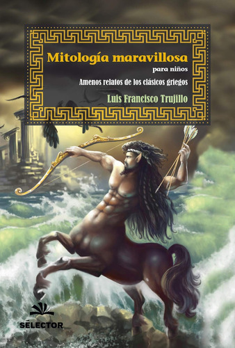 Mitología Maravillosa Para Niños - Trujillo - Sélector