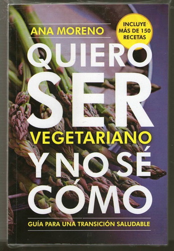 Libro Quiero Ser Vegetariano No Se Como Moreno Papel