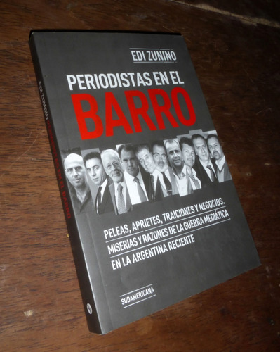 Periodistas En El Barro _ Edi Zunino _ Sudamericana