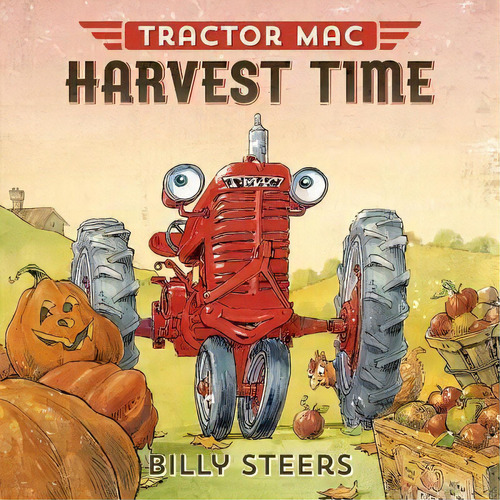 Tractor Mac Harvest Time, De Billy Steers. Editorial Farrar, Straus And Giroux (byr), Tapa Dura En Inglés