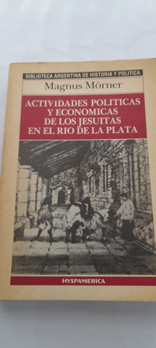 Actividades Políticas Económicas Jesuitas Rio De La Plata