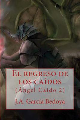 Libro El Regreso De Los Caã­dos: (ãngel Caã­do 2) - Garc...