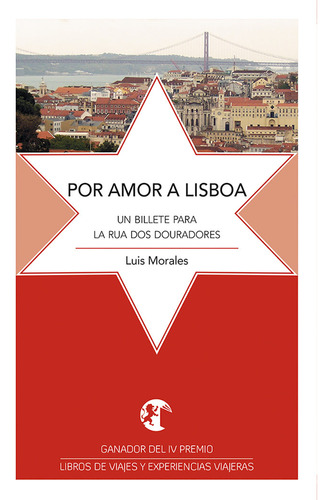 Libro Por Amor A Lisboa - Morales, Luis