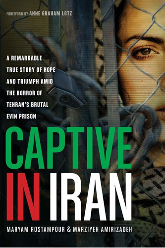 Libro Captive In Iran: A Remarkable True Story Of Hope And
