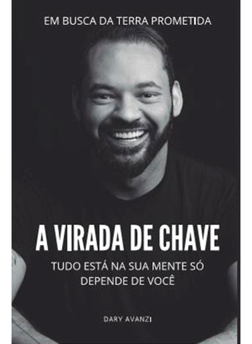 A virada de chave: Tudo está na sua mente, só depende de você, de Avanzi, Dary. Editora Distribuidora Loyola De Livros Ltda, capa mole em português, 2021