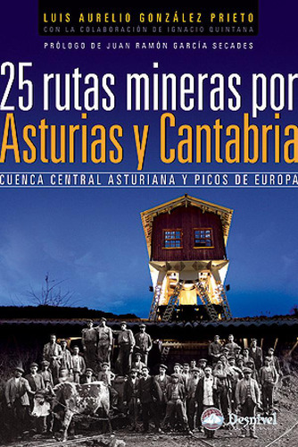 25 Rutas Mineras Por Asturias Y Cantabria Gonzalez, Luis Aur