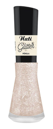 Esmalte Glitter Nati Pérola 8ml