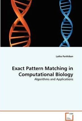 Exact Pattern Matching In Computational Biology - Parthib...