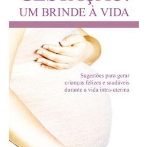 Gestação Um Brinde A Vida- Ícone Editora