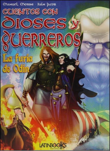 Cuentos Con Dioses Y Guerreros - La Furia De Odin-morini, Ma