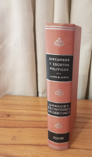 Discursos Escritos Y Políticos - Juan B. Justo