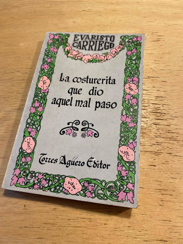 La Costurerita Que Dio Aquel Mal Paso - Carriego, Evaristo