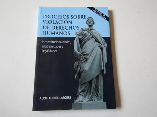 Procesos Sobre Violacion De Derechos Humanos A. Paul Latorre