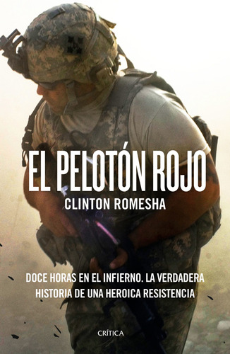 El Peloton Rojo De Clinton Romesha - Crítica