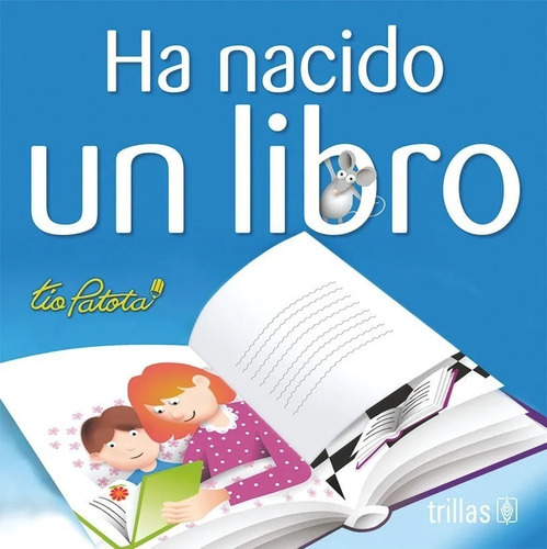 Ha Nacido Un Libro Serie Queridos Sobrinos, De Robles Boza, Eduardo., Vol. 2. Editorial Trillas, Tapa Blanda En Español, 2001