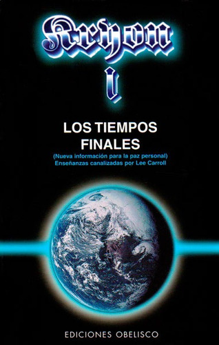 Kryon I  Los Tiempos Finales