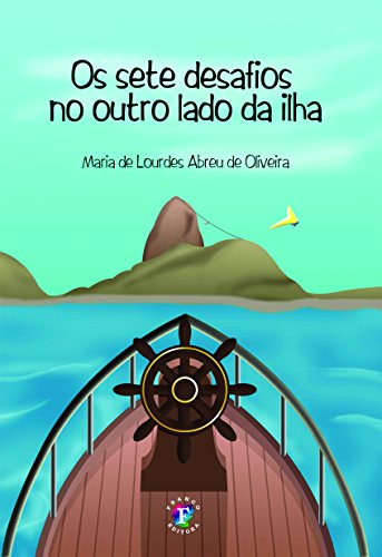 Libro Sete Desafios No Outro Lado Da Ilha Os De Oliveira Mar