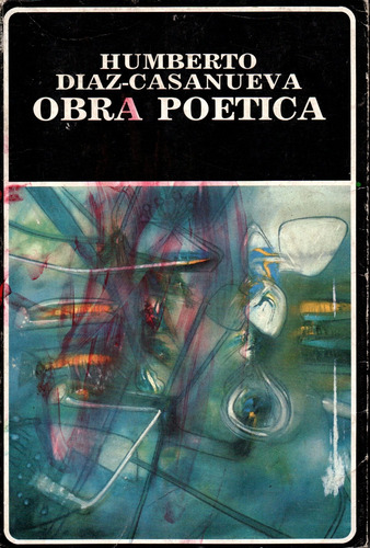 Obra Poética (131) - Humberto Díaz Casanueva