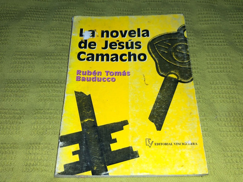 La Novela De Jesús Camacho - Rubén Tomás Bauducco