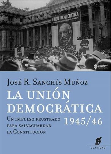 La Union Democratica 1945/46 - Jose Sanchez Muñoz