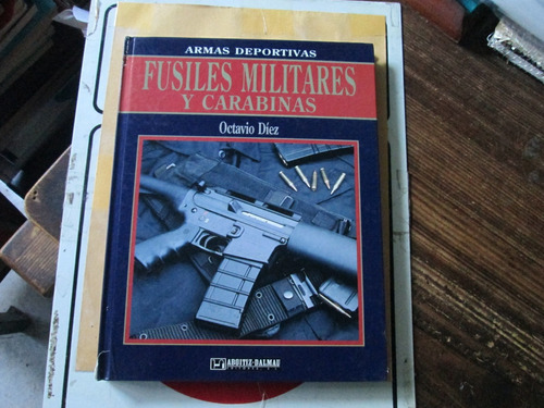 Fusiles Militares Y Carabinas, Octavio Díez