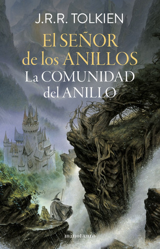 El Señor De Los Anillos 1 La Comunidad Del Anillo, de J. R. R. Tolkien. Serie El señor de los Anillos, vol. 1. Editorial Minotauro, tapa blanda, edición 1 en español, 2023