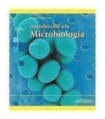 Introducción A La Microbiología Ed.12º - Tortora, Gerard J.