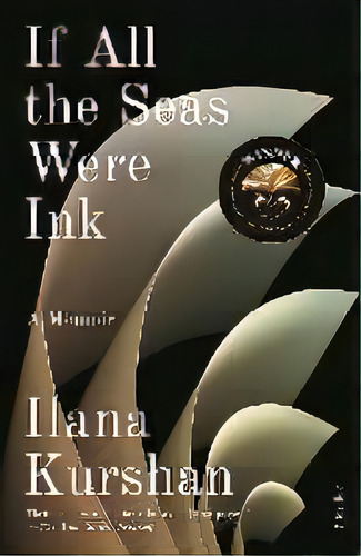 If All The Seas Were Ink : A Memoir, De Ilana Kurshan. Editorial St Martin's Press, Tapa Blanda En Inglés