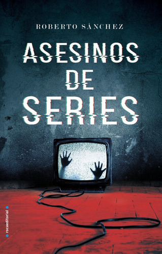 Asesinos de series, de Sánchez Ruiz, Roberto. Roca Editorial, tapa blanda en español