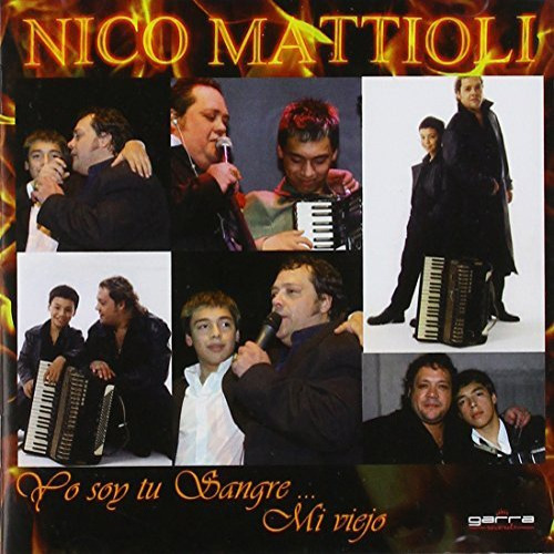 Cd Nico Mattioli - Yo Soy Tu Sangre... Mi Viejo