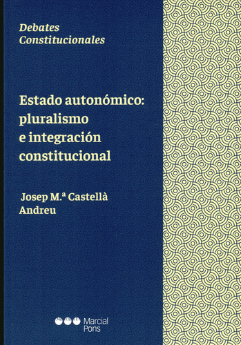 Libro Estado Autonómico: Pluralismo E Integración Constituci