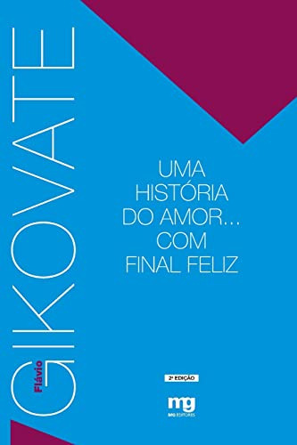 Libro Uma Historia Do Amor Com Final Feliz De Gikovate Flavi