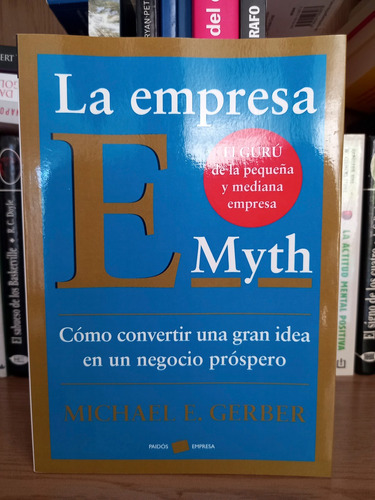 La Empresa E-myth (michael E. Gerber)