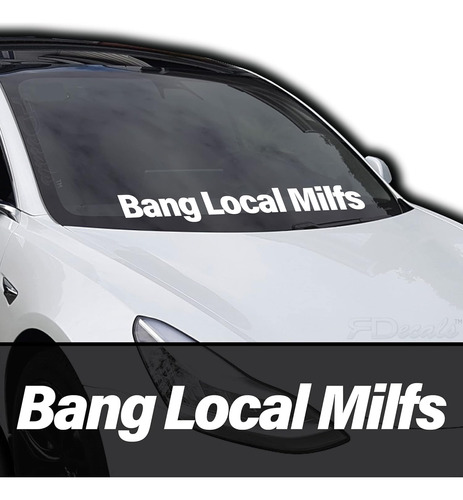 Bang Local Milfs - Calcomanía Para Parabrisas De 6 X 33 PuLG