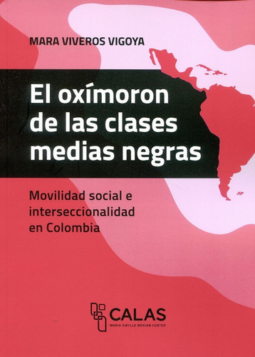 El Oximoron De Las Clases Medias Negras Mara Viveros Vigoya