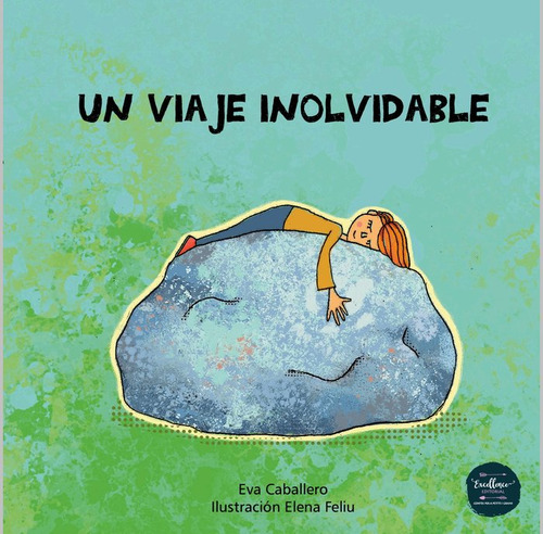 Un Viaje Inolvidable - Caballero,eva/feliu,elena