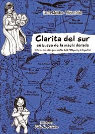 Clarita Del Sur - En Busca De La Machi Dorada - Méndez, Díaz