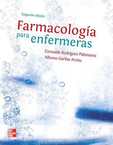 Farmacología Para Enfermeras 2a Edición, De Suelo Rodriguez Palomares. Editorial Mcgraw Hill En Español