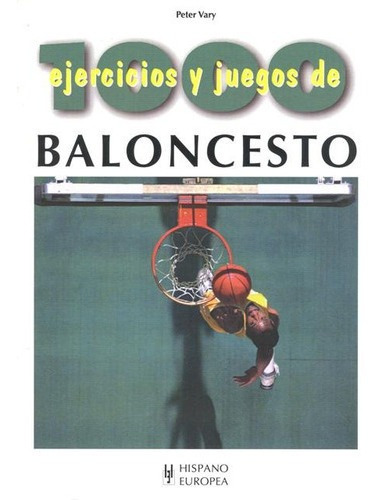 Baloncesto 1000 Ejercicios Y Juegos De