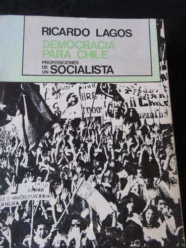 Ricardo Lagos Democracia Chile Proposiciones Socialista 1985