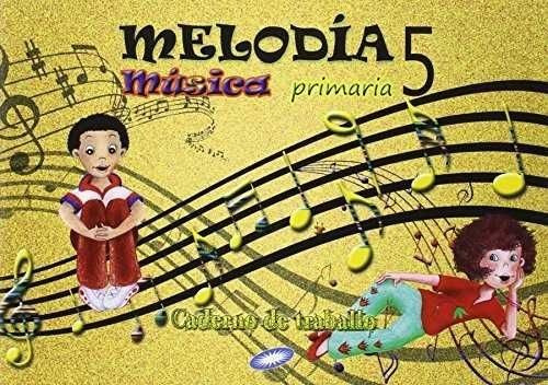 Libro Caderno Musica 5º Primaria Melodía - Vv.aa.