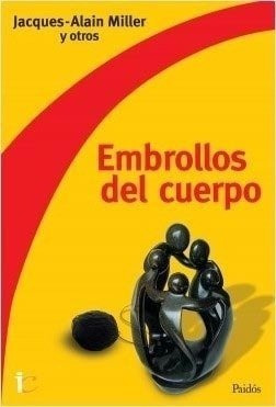 Embrollos Del Cuerpo.miller, Jacques Alain