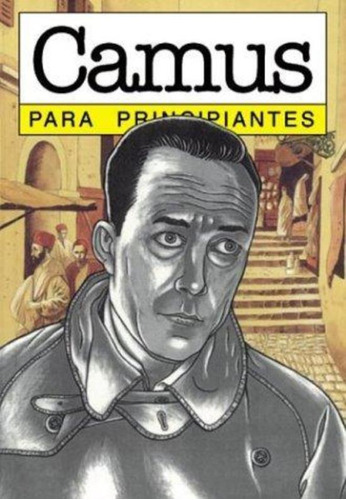 Camus P/principiantes, De Mairowitz, David Zane. Editorial Era Naciente En Español
