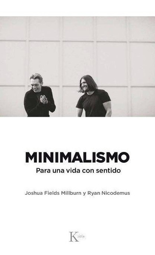 Minimalismo - Para Una Vida Con Sentido - Fields Millburn