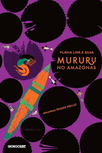 Libro Mururu No Amazonas De Silva Flavia Lins E Globoclube